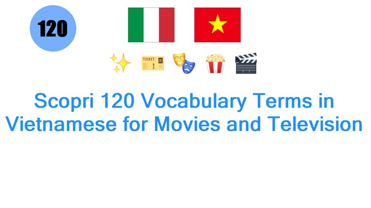 Scopri 120 Vocabulary Terms in Vietnamese for Movies and Television